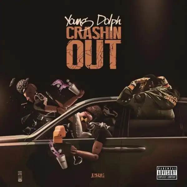 Young Dolph - Crashin’ Out